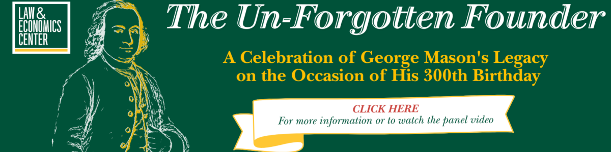 The Un-Forgotten Founder: A Celebration of George Mason’s Legacy for His 300th Birthday